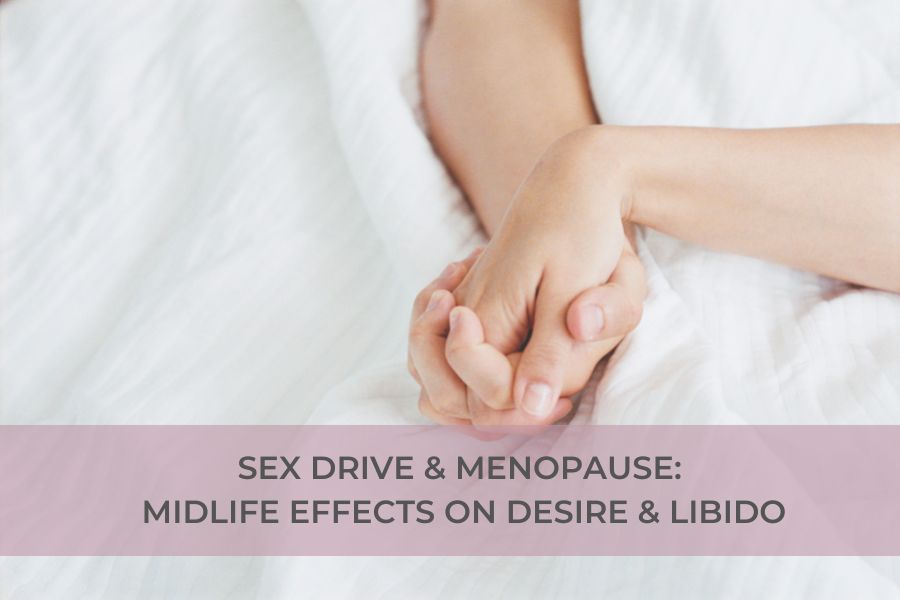 Sex Drive and Menopause Midlife Effects on Desire & Libido